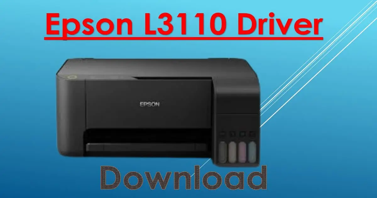 Free Epson L3110 Driver Download Updated Version Fixepson