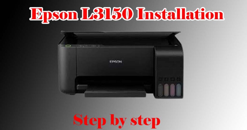 Epson L3150 Driver DownloadStep By Step Installation Free » Fixepson