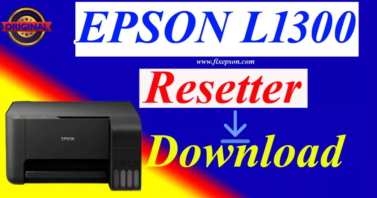 Epson L1300 Resetter Free Download rar genuine